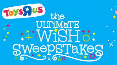 Toys R Us: The Ultimate Wish Sweepstakes